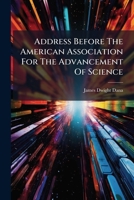 Address Before The American Association For The Advancement Of Science: August, 1855 1179942604 Book Cover