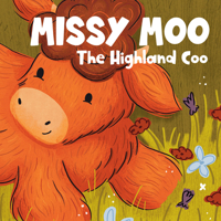Missy Moo the Highland Coo 1738913325 Book Cover