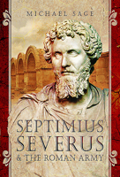 Septimius Severus & the Roman Army 1399003232 Book Cover