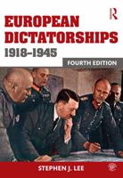 European Dictatorships 1918-1945 0415230462 Book Cover