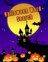 Halloween Word Search: Spooky Halloween Word Search Puzzles For Adults, Large Print Halloween Word Scramble B08FP25MMS Book Cover
