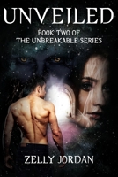 Unveiled: book two of the unbreakable series 064866290X Book Cover