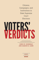 Voters' Verdicts: Citizens, Campaigns, and Institutions in State Supreme Court Elections 0813937590 Book Cover