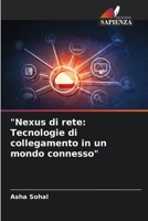 "Nexus di rete: Tecnologie di collegamento in un mondo connesso" (Italian Edition) 6207717503 Book Cover