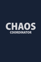 Chaos Coordinator: Coworker Notebook for Work, Funny Blank Lined Journal and Funny Office Journals 1671433726 Book Cover