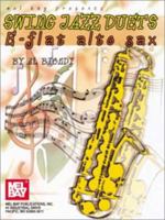 Mel Bay Presents Swing Jazz Duets, E Flat Alto Sax Edition 0786648260 Book Cover