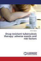 Drug-resistant tuberculosis therapy: adverse events and risk factors 365932986X Book Cover