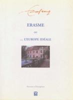 Erasme Ou l'Europe Idéale: 3e Édition 9052019398 Book Cover