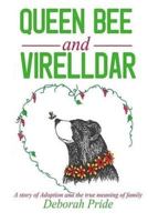 Queen Bee and Virelldar: Adoption, Friendship and the True Meaning of Family 1545241449 Book Cover