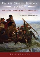 United States History to 1877: Times of Change and Challenge 1634875176 Book Cover