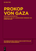 Prokop von Gaza: Der Exoduskommentar Aus der „Eclogarum in libros historicos Veteris Testamenti epitome“ Übersetzt und mit Anmerkungen versehen von ... Jahrhunderte, N.F. 28) 3110694867 Book Cover