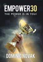 Empower30: The Power Is in You! 1728338867 Book Cover