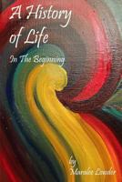 A History of Life: In the Beginning 150867633X Book Cover