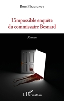 L'impossible enquête du commissaire Besnard (French Edition) 2343168962 Book Cover