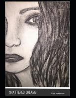 Shattered Dreams 1728923476 Book Cover