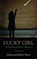 Lucky Girl: A Coming of Spirit Memoir B0FMZWPW35 Book Cover