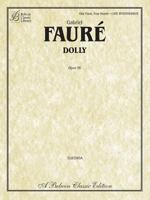 Dolly Suite, Op. 56 (1 Piano/4 Hands) (Belwin Edition: Belwin Classic Library) 0757914918 Book Cover