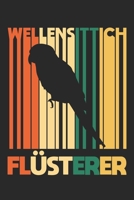 WELLENSITTICH FLÜSTERER: Notizbuch/Tagebuch/Organizer/120 Linierte Seiten/ 6x9 Zoll (German Edition) 1679767437 Book Cover