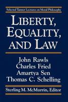 Liberty, Equality and Law: Selected Tanner Lectures on Moral Philosophy 0521349745 Book Cover