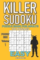 KILLER SUDOKU PUZZLE BOOK FOR ADULTS: 100 EASY LEVEL POCKET SIZE PUZZLES (Volume 1). Makes a great gift for teens and adults who love puzzles. B08GFTLQMZ Book Cover