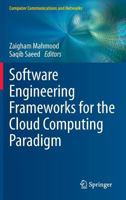 Software Engineering Frameworks for the Cloud Computing Paradigm (Computer Communications and Networks) 1447150309 Book Cover