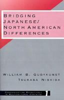 Bridging Japanese/North American Differences (Communicating Effectively in Multicultural Contexts) 0803948352 Book Cover