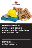 Normalisation et métrologie dans la production de matériaux de construction (French Edition) 6208018552 Book Cover