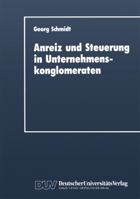 Anreiz Und Steuerung in Unternehmenskonglomeraten 3824400472 Book Cover