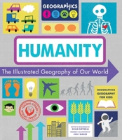 Humanity: The Illustrated Geography of Our World 163158488X Book Cover