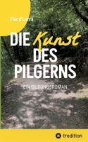 Die Kunst des Pilgerns: Ein Bildungsroman (German Edition) 3384270843 Book Cover