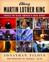 Along Martin Luther King: Travels on Black America's Main Street 140006080X Book Cover