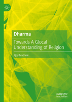 Dharma: Towards A Glocal Understanding of Religion 303197025X Book Cover