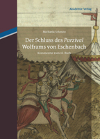 Der Schluss Des "parzival" Wolframs Von Eschenbach: Kommentar Zum 16. Buch 3050055715 Book Cover
