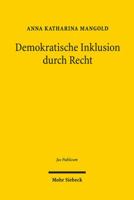 Demokratische Inklusion Durch Recht: Antidiskriminierungsrecht ALS Ermoglichungsbedingung Der Demokratischen Begegnung Von Freien Und Gleichen (Jus Publicum) 3161552784 Book Cover