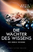 Die W?chter des Wissens: Der dunkle Reisende 3740711507 Book Cover