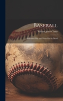 Baseball: Individual Play and Team Play in Detail 1019815841 Book Cover