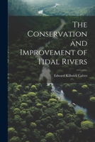 The Conservation and Improvement of Tidal Rivers 1021965790 Book Cover