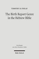 The Birth Report Genre in the Hebrew Bible 3161487451 Book Cover