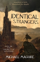 Identical Strangers (Chronicles of Armathazia #1) 1736818333 Book Cover