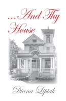 ...And Thy House 1711851779 Book Cover