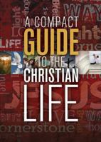 A Compact Guide to the Christian Life 089109282X Book Cover