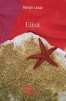 Elixir (French Edition) 2356073612 Book Cover