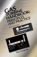 Gas Turbine Handbook: Principles and Practice, Fifth Edition 0849321182 Book Cover