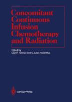 Concomitant Continuous Infusion Chemotherapy and Radiation (Lecture Notes in Computer Science) 3540525459 Book Cover