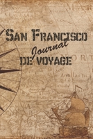 San Francisco Journal de Voyage: 6x9 Carnet de voyage I Journal de voyage avec instructions, Checklists et Bucketlists, cadeau parfait pour votre s�jour en San Francisco et pour chaque voyageur. 1699172676 Book Cover