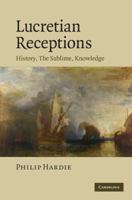 Lucretian Receptions: History, the Sublime, Knowledge 1107485320 Book Cover