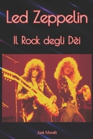 Led Zeppelin: Il Rock degli Dèi (Italian Edition) B0FPW1XBCT Book Cover