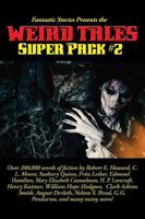 Fantastic Stories Presents the Weird Tales Super Pack #2 1515410765 Book Cover