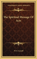 The Spiritual Message Of Acts 1258987791 Book Cover