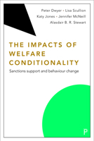 The Impacts of Welfare Conditionality: Sanctions Support and Behaviour Change 1447343735 Book Cover